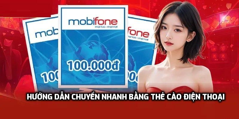 Hướng dẫn chuyển nhanh bằng thẻ cào điện thoại