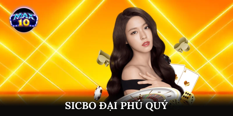 sicbo đại phú quý