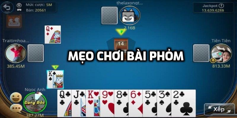 Tips chơi bài phỏm giành thắng lớn cho hội viên